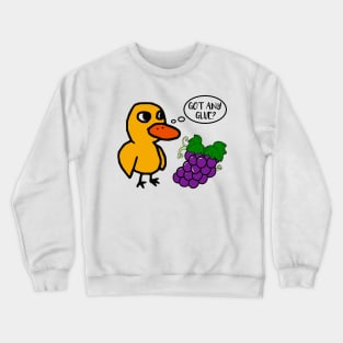 Got Any Grapes Duck Song Crewneck Sweatshirt